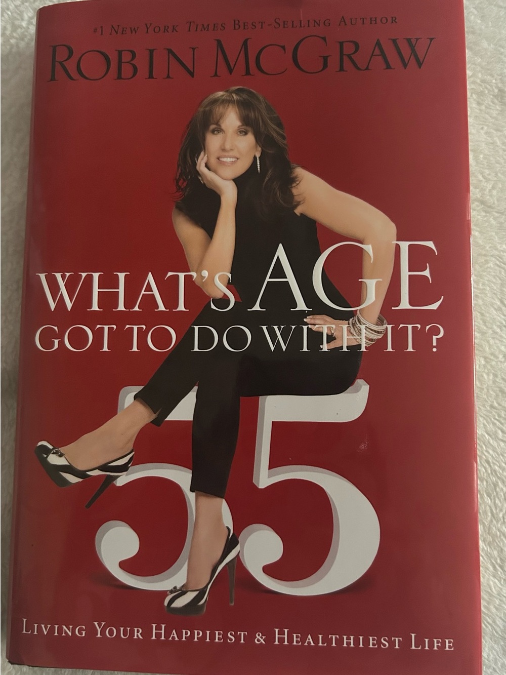 Robin McGraw "What's Age Got to Do With It?" Hardcover Book